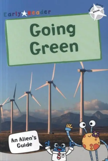 Going Green : (White Non-Fiction Early Reader) 1
