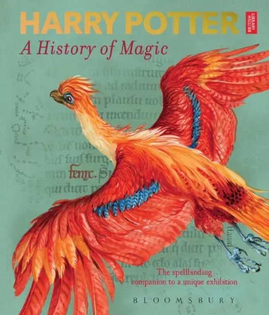 Harry Potter - A History Of Magic : The Book Of The Exhibition 1