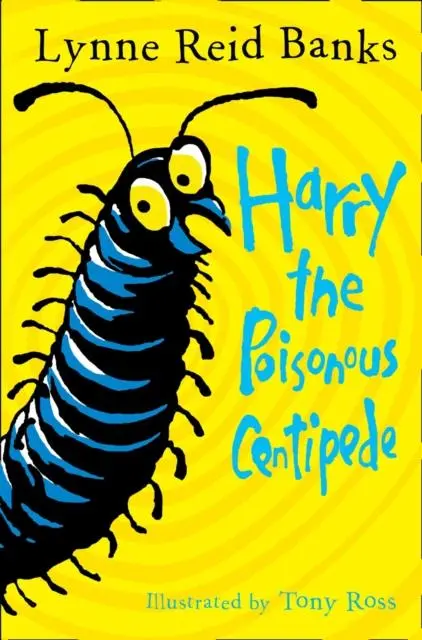 Harry The Poisonous Centipede : A Story To Make You Squirm 1
