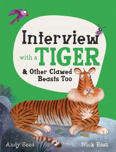 Interview With A Tiger : And Other Clawed Beasts Too 1