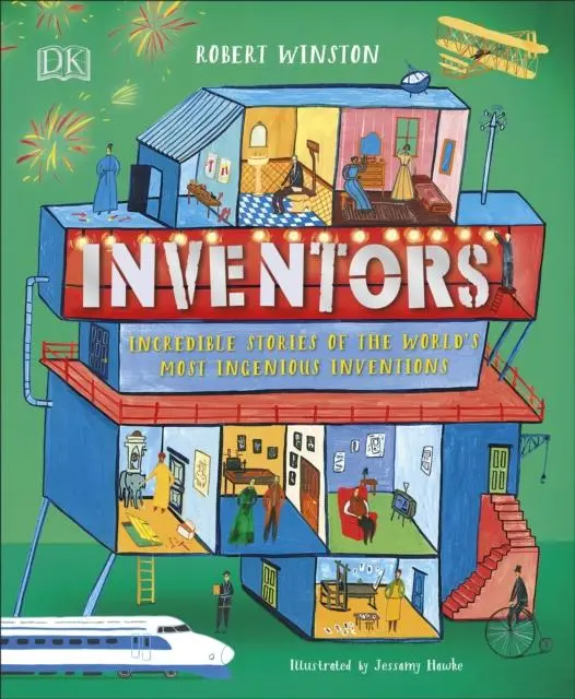 Inventors : Incredible Stories Of The World's Most Ingenious Inventions 1