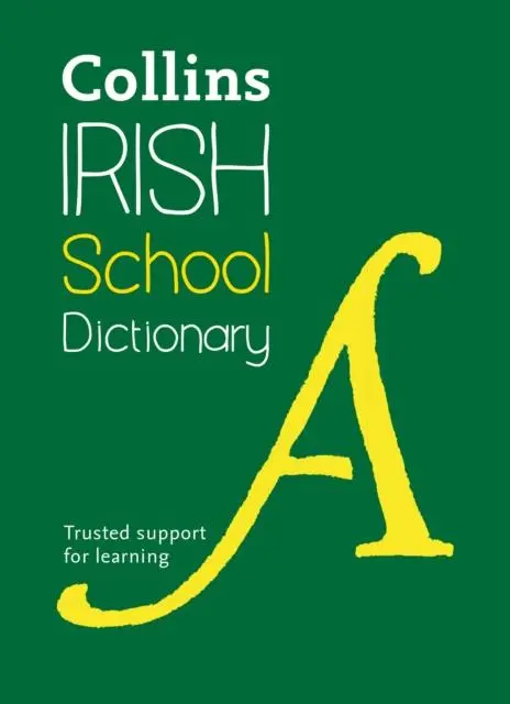 Irish School Dictionary : Trusted Support For Learning 1