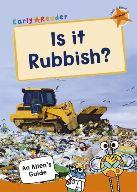Is It Rubbish? : (Orange Non-Fiction Early Reader) 1
