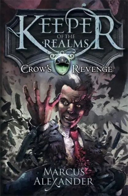 Keeper Of The Realms: Crow's Revenge (Book 1) 1