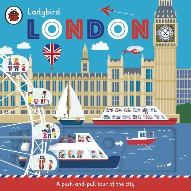 Ladybird London : A Push-And-Pull Tour Of The City 1
