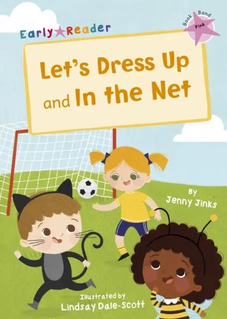 Let's Dress Up And In The Net : (Pink Early Reader) 1