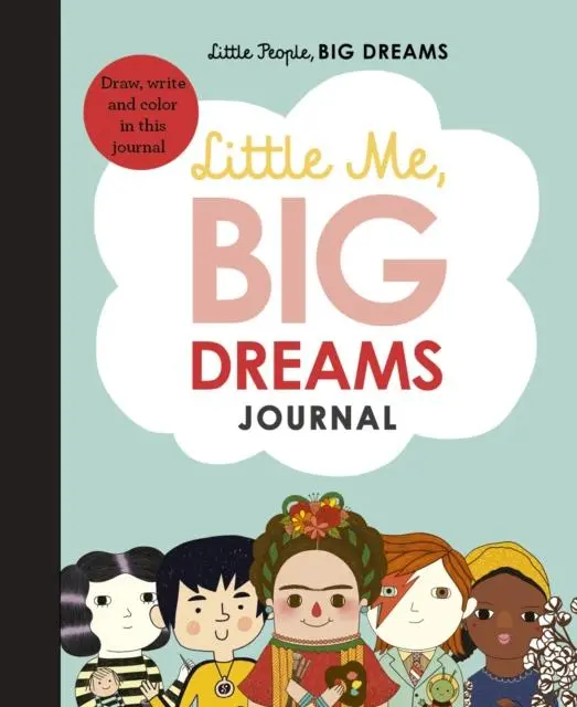 Little Me, Big Dreams Journal : Draw, Write And Colour This Journal 1