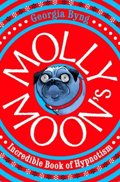 Molly Moon's Incredible Book Of Hypnotism 1