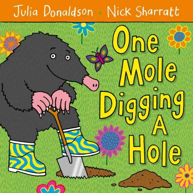 One Mole Digging A Hole By Julia Donaldson 1