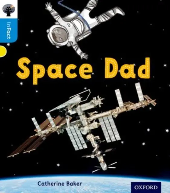 Oxford Reading Tree Infact: Oxford Level 3: Space Dad 1