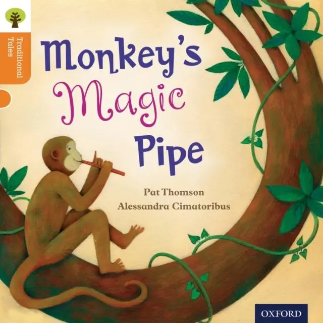 Oxford Reading Tree Traditional Tales: Level 6: Monkey's Magic Pipe 1