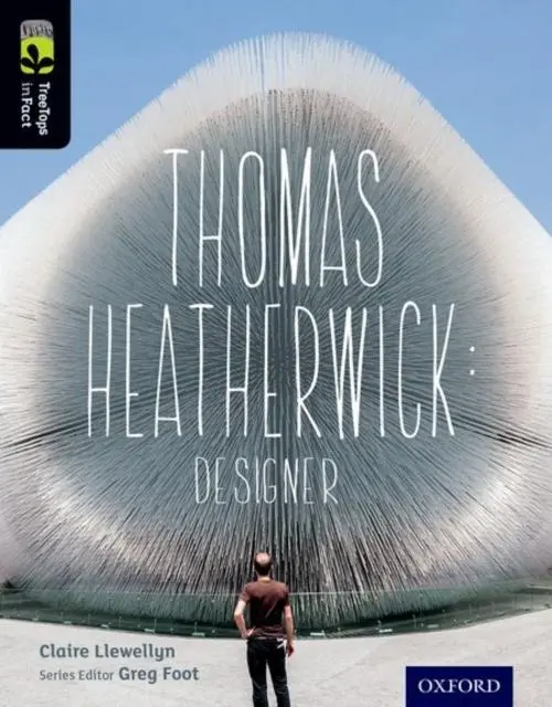 Oxford Reading Tree Treetops Infact: Level 20: Thomas Heatherwick : Designer 1