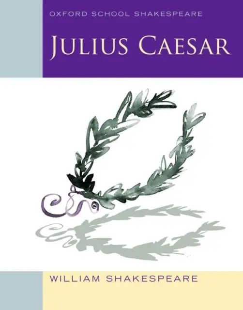 Oxford School Shakespeare: Julius Caesar 1