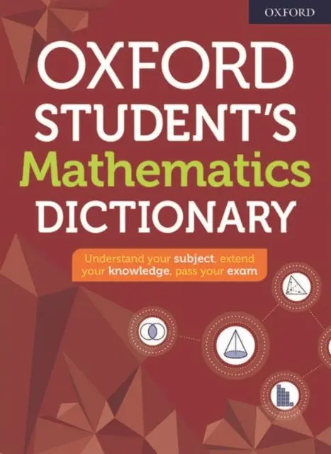 Oxford Student's Mathematics Dictionary 1