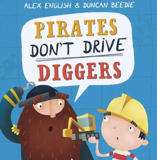 Pirates Don't Drive Diggers : New Edition 1