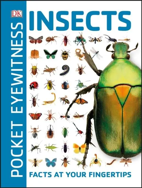 Pocket Eyewitness Insects : Facts At Your Fingertips 1