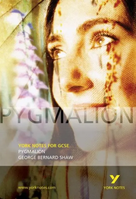 Pygmalion: York Notes For Gcse 1