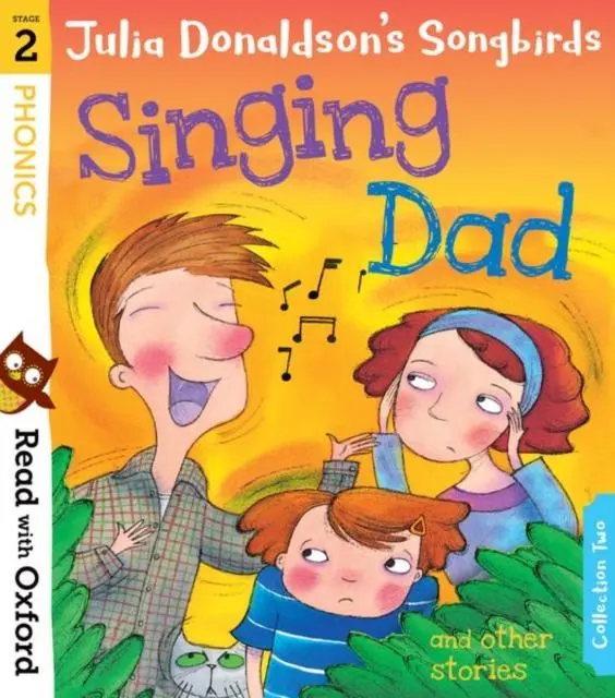 Read With Oxford: Stage 2: Julia Donaldson's Songbirds: Singing Dad And Other Stories 1