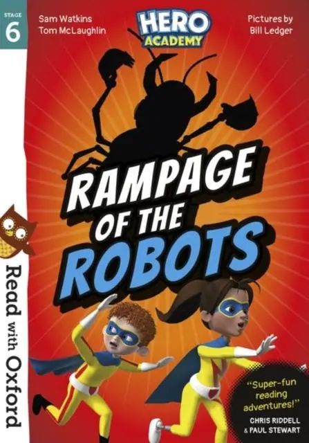 Read With Oxford: Stage 6: Hero Academy: Rampage Of The Robots 1