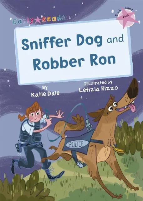Sniffer Dog And Robber Ron : (Pink Early Reader) 1