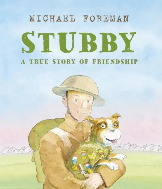 Stubby: A True Story Of Friendship 1