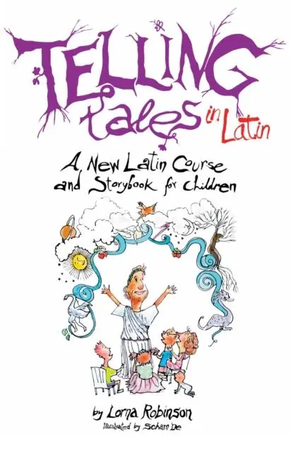 Telling Tales In Latin : A New Latin Course And Storybook For Children 1