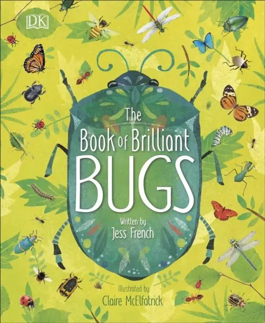 The Book Of Brilliant Bugs By Jess French 1