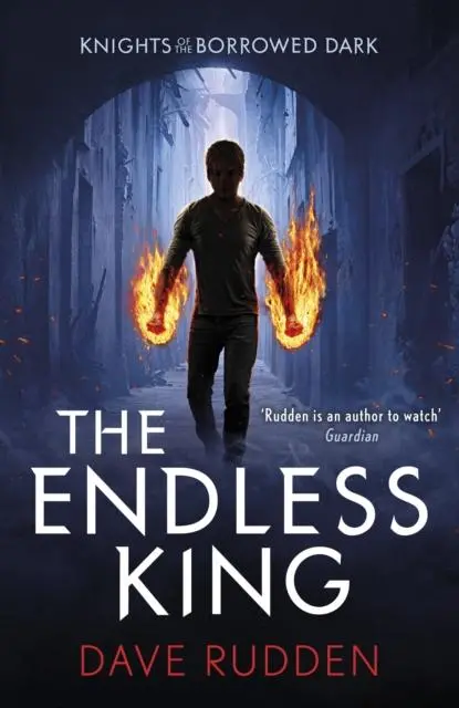 The Endless King (Knights Of The Borrowed Dark Book 3) 1