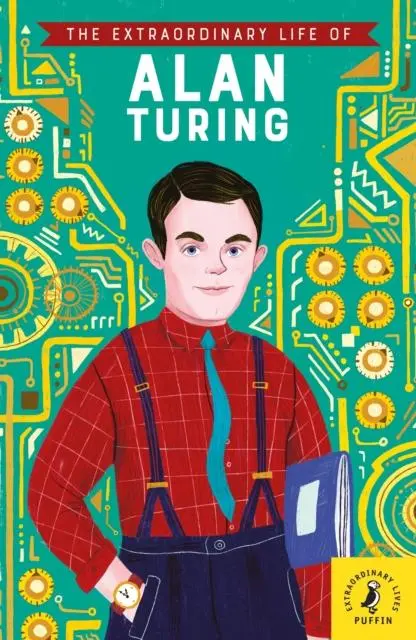 The Extraordinary Life Of Alan Turing 1