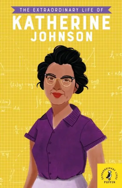 The Extraordinary Life Of Katherine Johnson 1