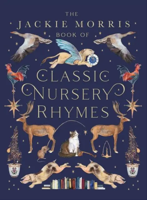 The Jackie Morris Book Of Classic Nursery Rhymes 1