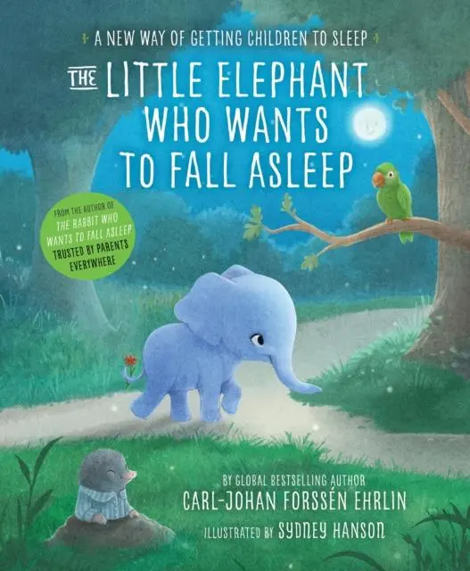 The Little Elephant Who Wants To Fall Asleep : A New Way Of Getting Children To Sleep 1