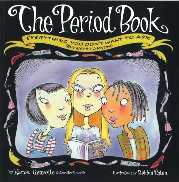 The Period Book : Everything You Don't Want To Ask (But Need To Know) 1