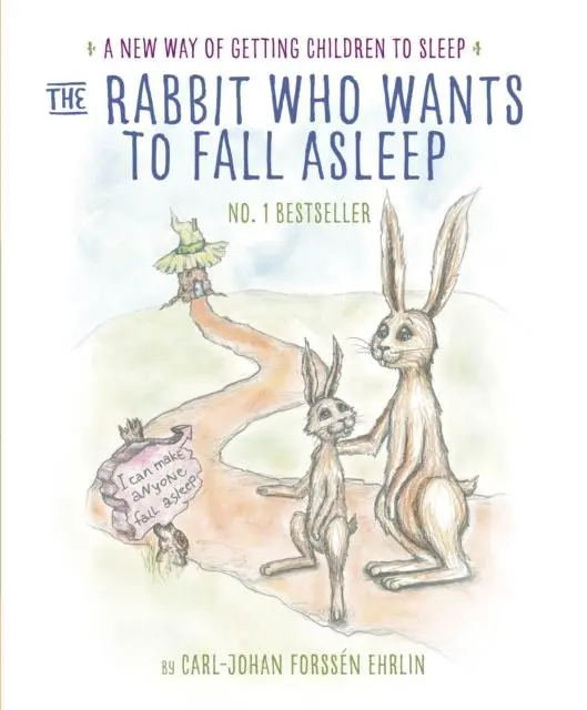The Rabbit Who Wants To Fall Asleep : A New Way Of Getting Children To Sleep 1