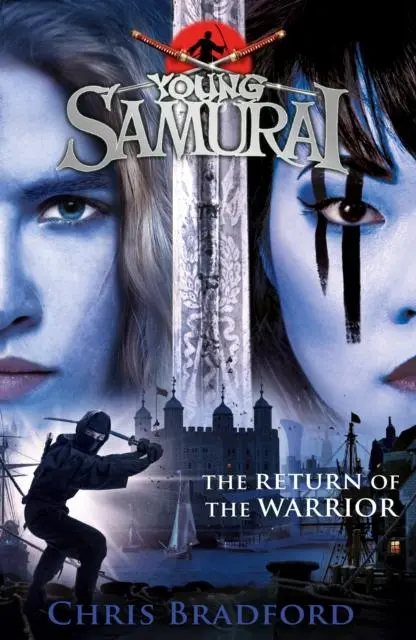 The Return Of The Warrior (Young Samurai Book 9) 1