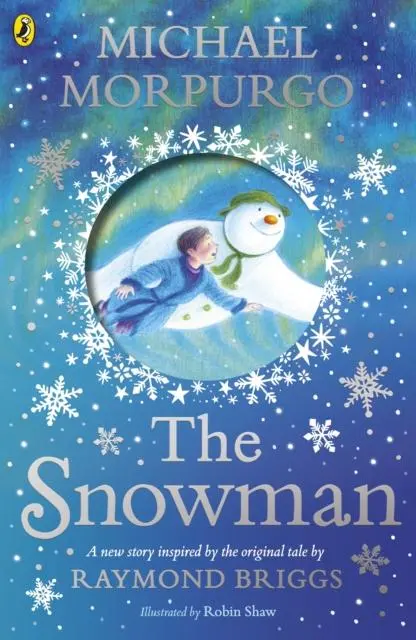 The Snowman : Inspired By The Original Story By Raymond Briggs 1