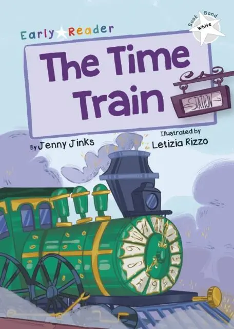 The Time Train : (White Early Reader) 1