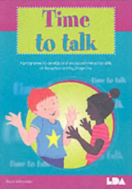 Time To Talk : A Programme To Develop Oral And Social Interaction Skills For Reception And Key Stage One 1