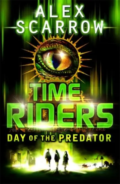 Timeriders: Day Of The Predator (Book 2) 1