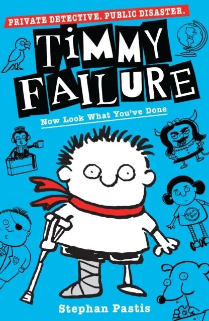 Timmy Failure: Now Look What You've Done 1