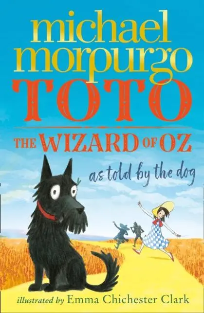 Toto : The Wizard Of Oz As Told By The Dog 1