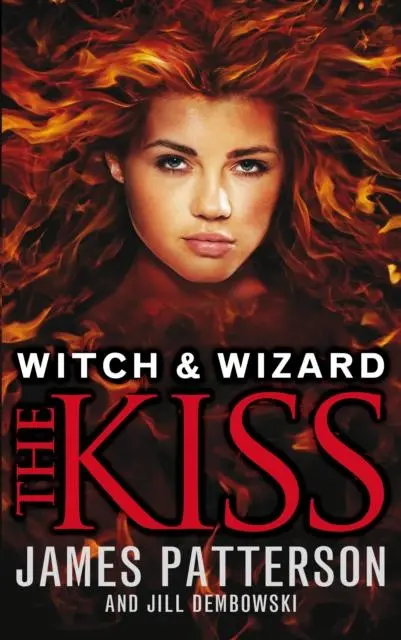 Witch & Wizard: The Kiss : (Witch & Wizard 4) 1