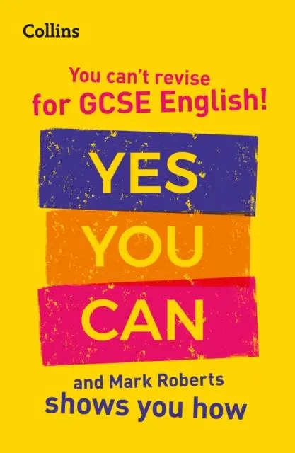 You Can't Revise For Gcse 9-1 English! Yes You Can, And Mark Roberts Shows You How : For The 2020 Autumn & 2021 Summer Exams 1
