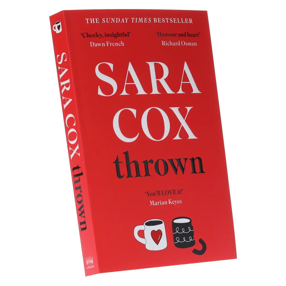 Thrown: The Glorious Feel-Good Of Love, Friendship And Pottery By Sara Cox - Fiction - Paperback 1