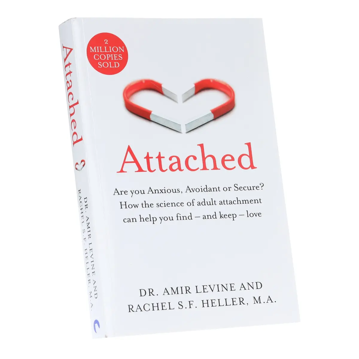 Attached: Are You Anxious, Avoidant Or Secure? How The Science Of Adult Attachment Can Help You Find – And Keep – Love By Amir Levine & Rachel Heller - Non Fiction - Paperback 1