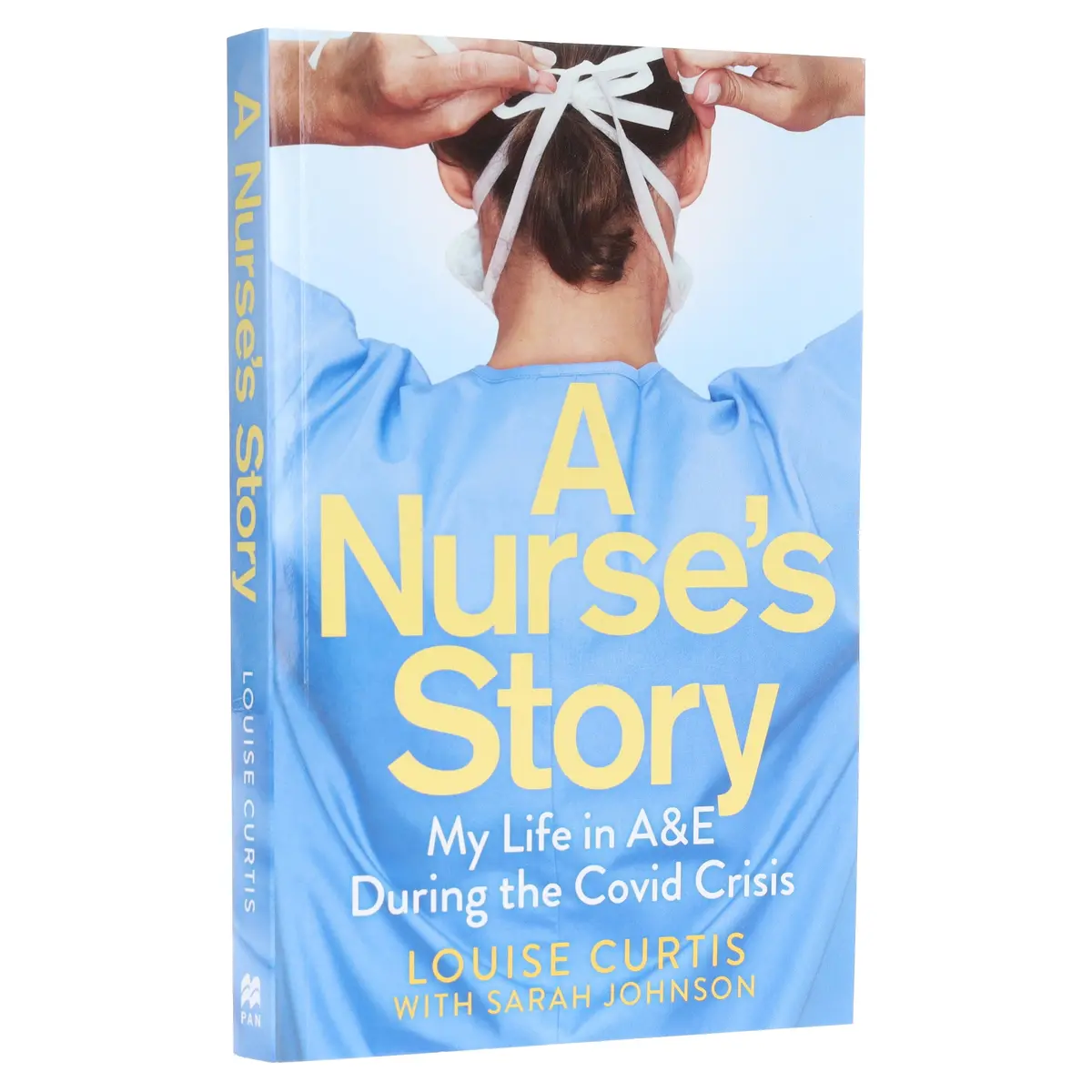 A Nurse's Story: My Life In A&E During The Covid Crisis By Louise Curtis & Sarah Johnson - Non Fiction - Paperback 1