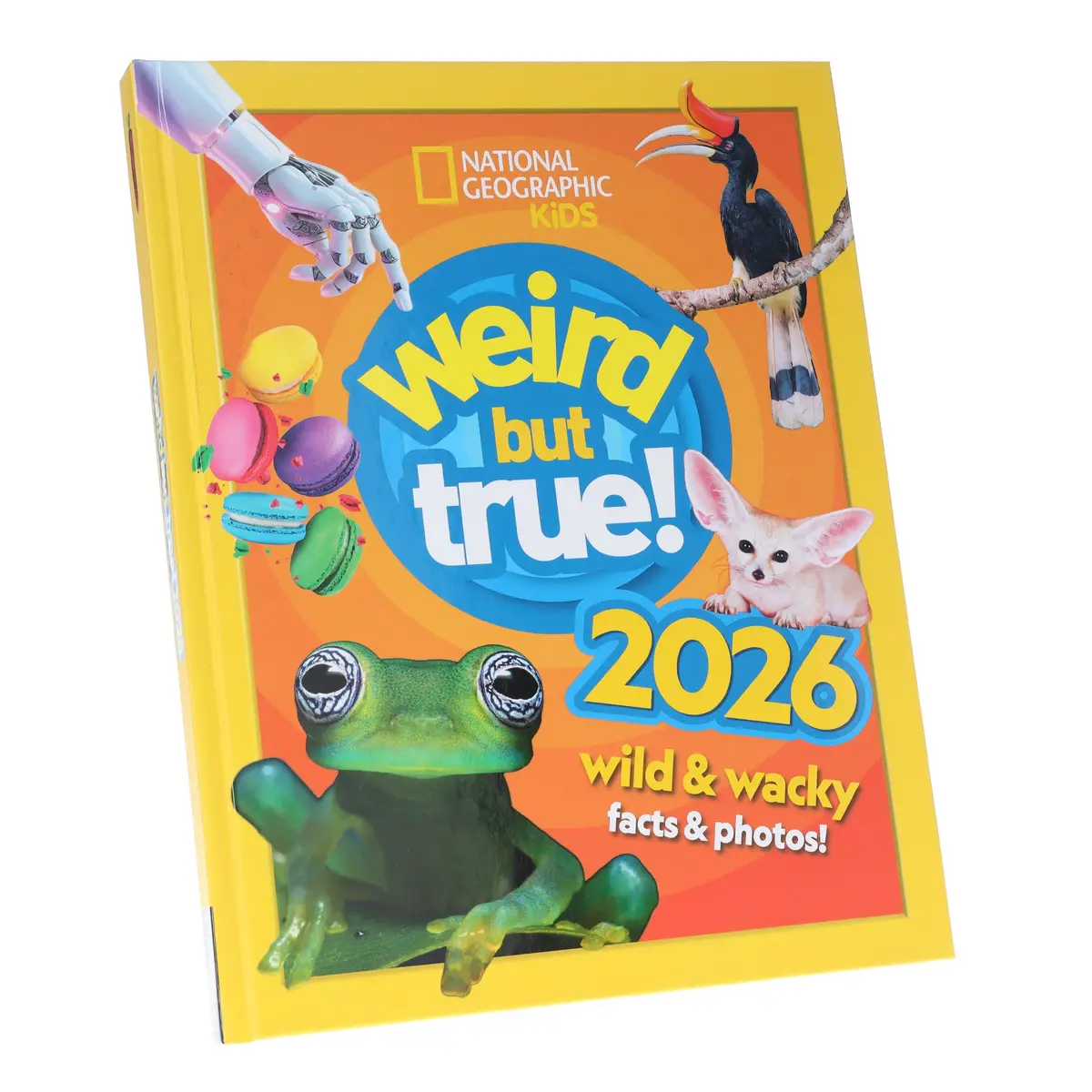Weird But True! 2026: Wild And Wacky Facts & Photos! By National Geographic Kids - Ages 5+ - Hardback 1