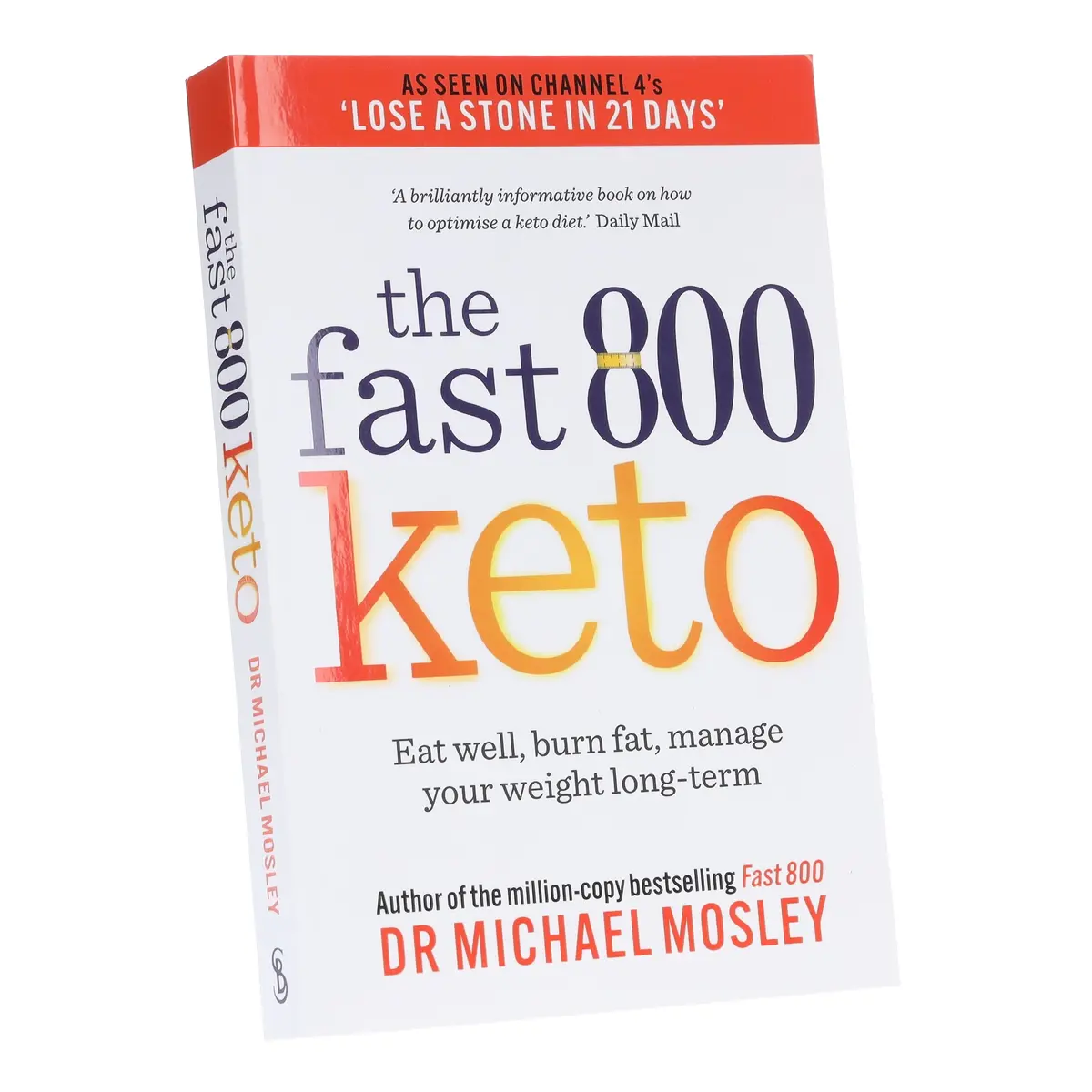 The Fast 800 Keto: Eat Well, Burn Fat, Manage Your Weight Long-Term By Dr Michael Mosley - Non Fiction - Paperback 1